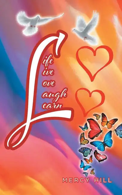 Life Live Love Laugh Learn - Hardcover