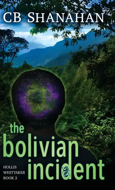 The Bolivian Incident: Hollis Whittaker Book 2 - Hardcover