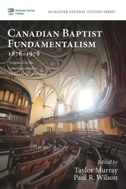 Canadian Baptist Fundamentalism, 1878-1978 - Hardcover