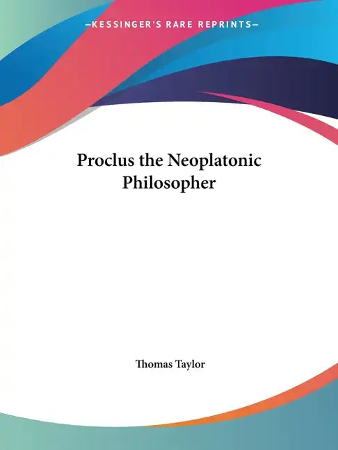 Proclus the Neoplatonic Philosopher - Paperback