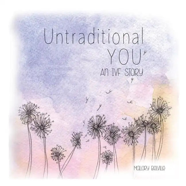 Untraditional You: An IVF Story - Paperback