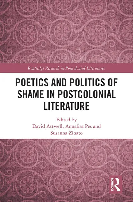 Poetics and Politics of Shame in Postcolonial Literature - Paperback