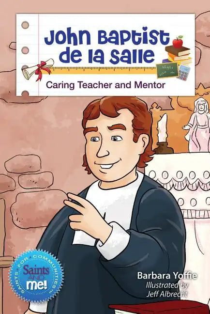 John Baptist de la Salle: Caring Teacher and Mentor - Paperback