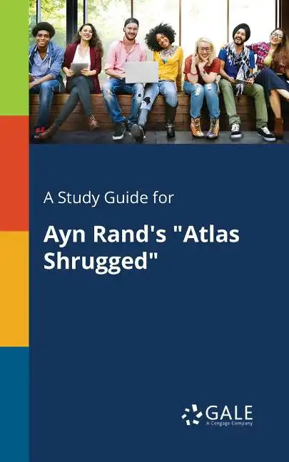 A Study Guide for Ayn Rand's "Atlas Shrugged" - Paperback