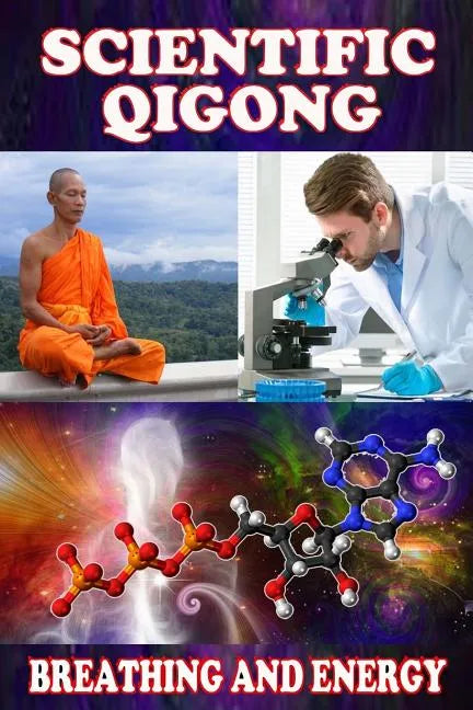 Scientific qigong: breathing and energy - Paperback