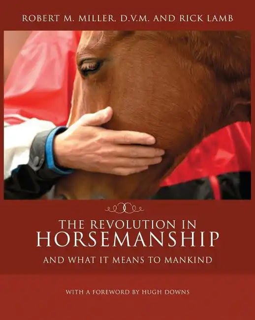 The Revolution in Horsemanship: And What It Means to Mankind - Paperback