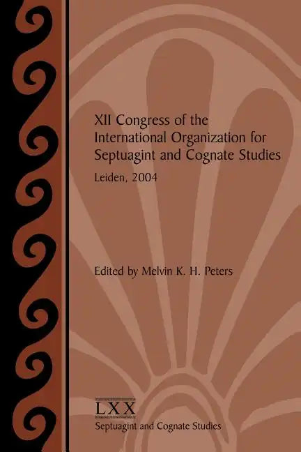 XII Congress of the International Organization for Septuagint and Cognate Studies, Leiden, 2004 - Paperback