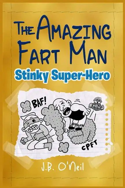 The Amazing Fart-Man: Stinky Super Hero - Paperback