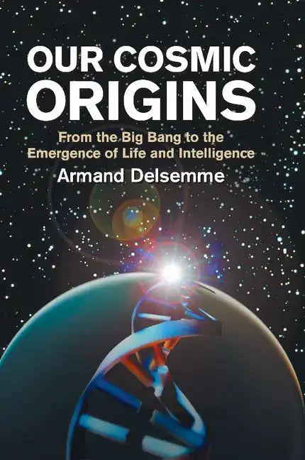 Our Cosmic Origins - Paperback