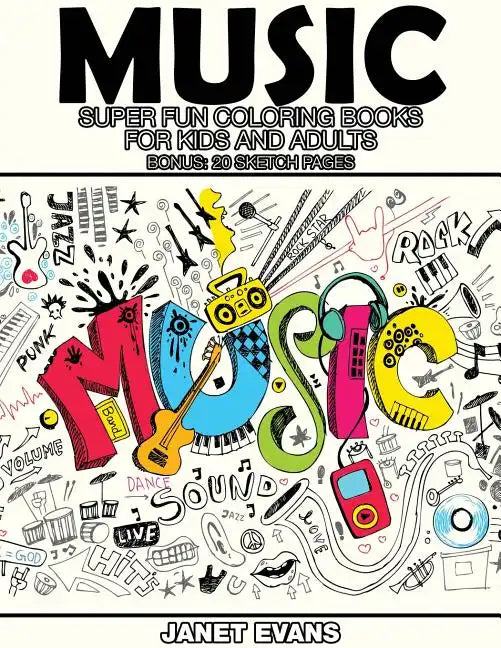 Music: Super Fun Coloring Books for Kids and Adults (Bonus: 20 Sketch Pages) - Paperback