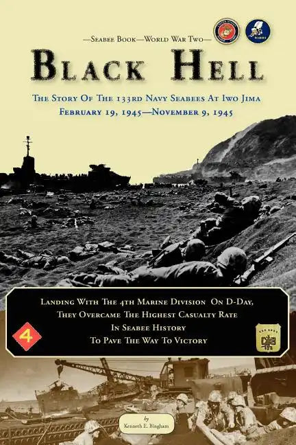 Seabee Book, World War Two, BLACK HELL: The Story Of The 133rd Navy Seabees On Iwo Jima February 19,1945 - Paperback