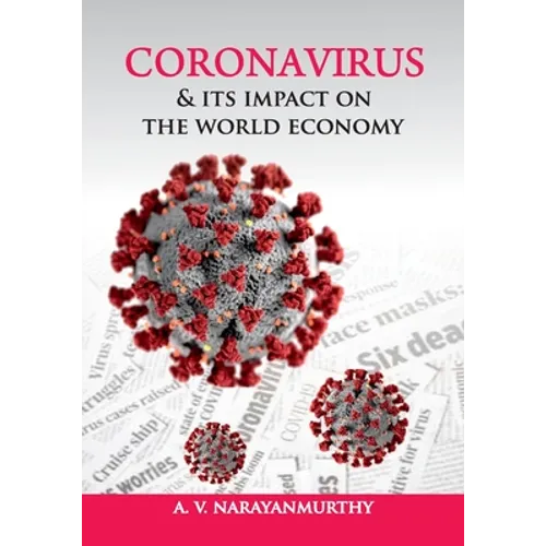 Coronavirus & its impact on the World Economy - Paperback