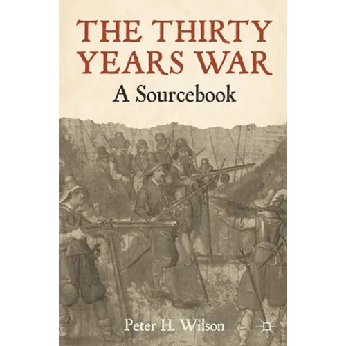 The Thirty Years War: A Sourcebook - Paperback