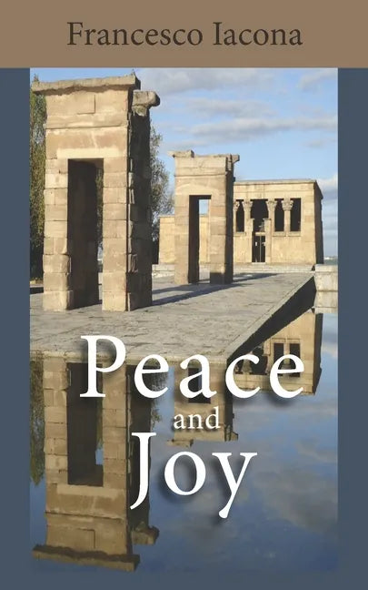 Peace and Joy: A Path for Our Spiritual Quest - Paperback