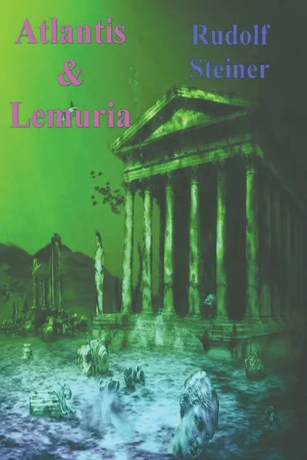 Atlantis and Lemuria - Paperback