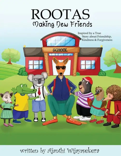 Rootas: Making New Friends: Friendship. Kindness. Forgiveness - Paperback
