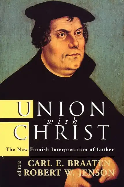 Union with Christ: The New Finnish Interpretation of Luther - Paperback