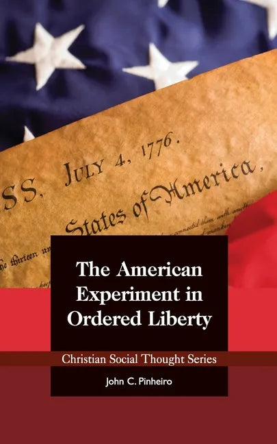 The American Experiment in Ordered Liberty - Paperback