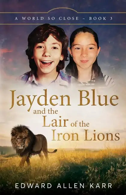 Jayden Blue and The Lair of the Iron Lions - Paperback