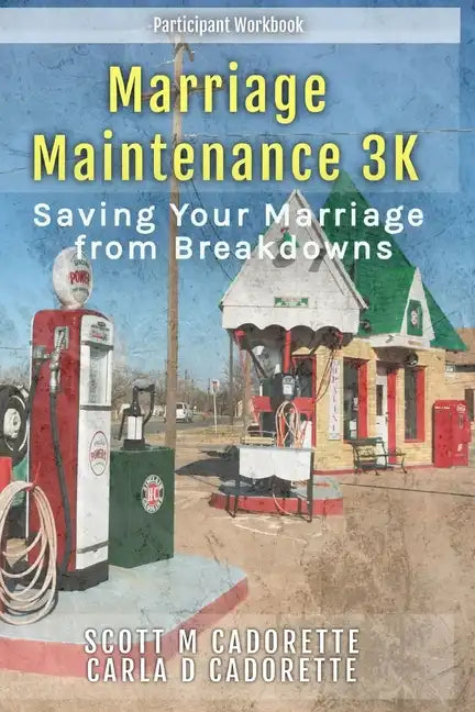 Marriage Maintenance 3K: Saving Your Marriage from Breakdowns - Paperback