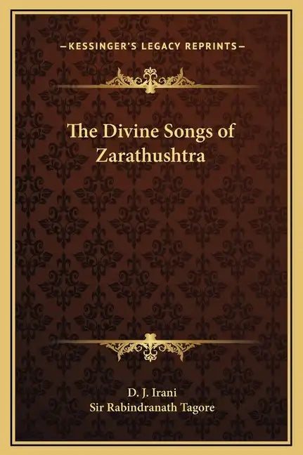 The Divine Songs of Zarathushtra - Hardcover