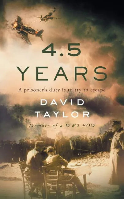 4.5 Years: Memoir of a WW2 POW - Paperback