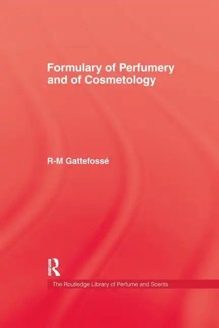 Formulary of Perfumery and Cosmetology - Paperback