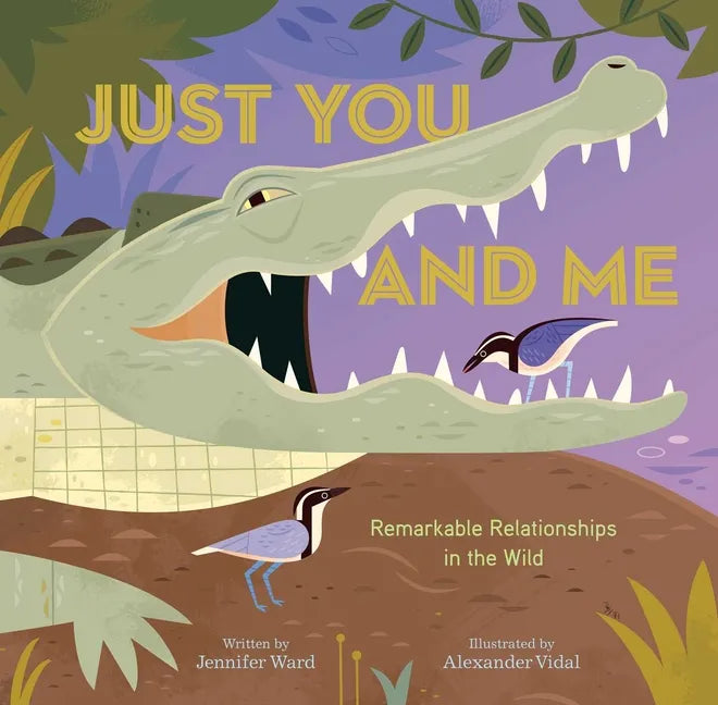 Just You and Me: Remarkable Relationships in the Wild - Hardcover
