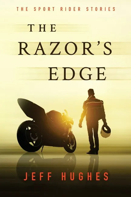 The Razor's Edge: The Sport Rider Stories - Paperback