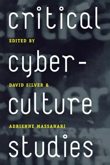 Critical Cyberculture Studies - Hardcover