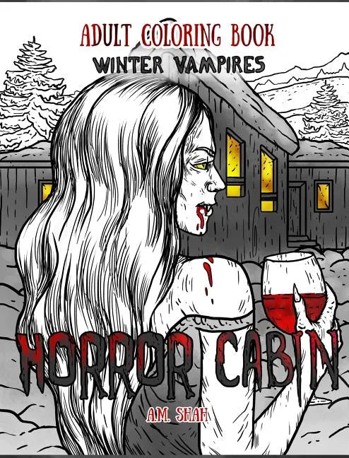 Adult Coloring Book Horror Cabin: Winter Vampires - Hardcover