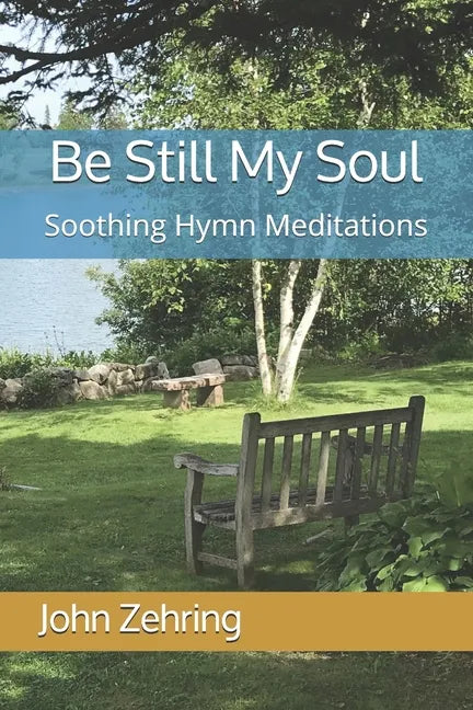 Be Still My Soul: Soothing Hymn Meditations - Paperback