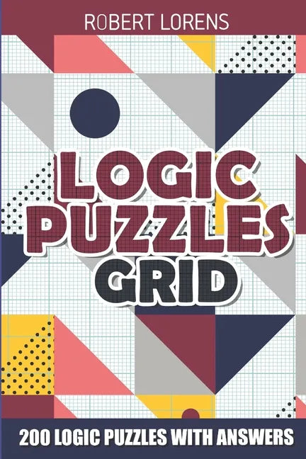 Logic Puzzles Grid: Galaxies Puzzles - 200 Logic Puzzles with Answers - Paperback