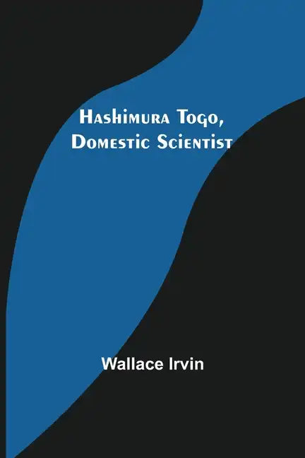 Hashimura Togo, Domestic Scientist - Paperback