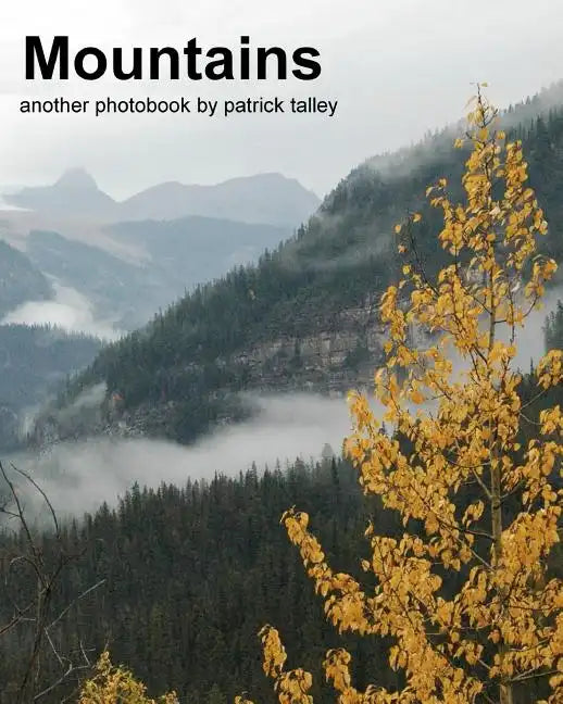 Mountains: Another Photobook By Patrick Talley - Paperback