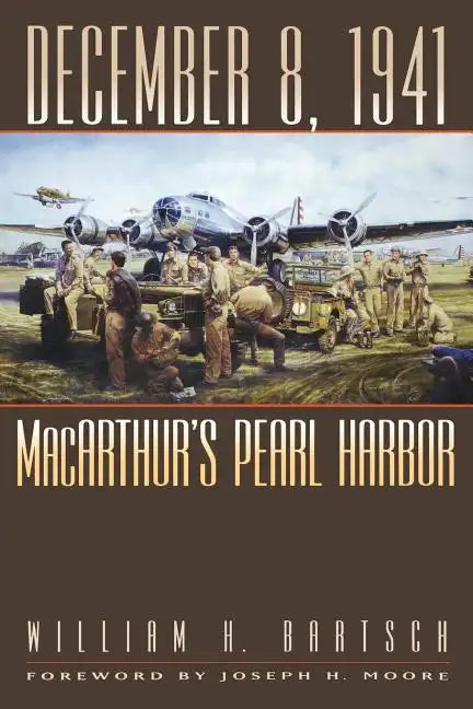 December 8, 1941: Macarthur's Pearl Harbor Volume 87 - Paperback