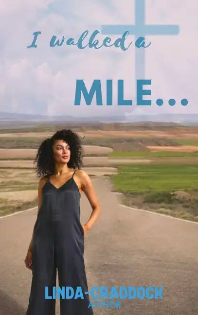 I walked a MILE... - Hardcover
