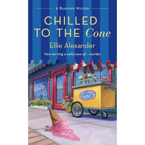 Chilled to the Cone: A Bakeshop Mystery - Mass Market Paperbound