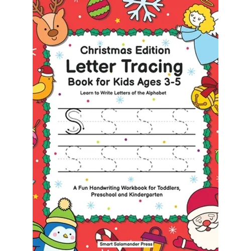 Letter Tracing Book for Kids Ages 3-5: Christmas Edition - Learn to Write Letters of the Alphabet: A Fun Handwriting Workbook for Toddlers, Preschool - Hardcover