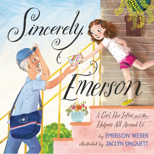 Sincerely, Emerson: A Girl, Her Letter, and the Helpers All Around Us - Hardcover
