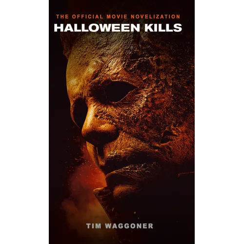 Halloween Kills: The Official Movie Novelization - Mass Market Paperbound