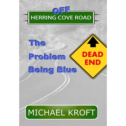 Off Herring Cove Road: The Problem Being Blue - Hardcover