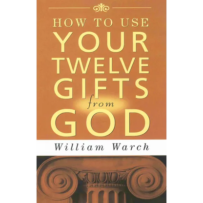 How to Use Your 12 Gifts from God - Paperback