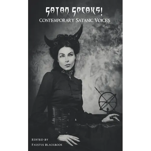Satan Speaks!: Contemporary Satanic Voices - Paperback