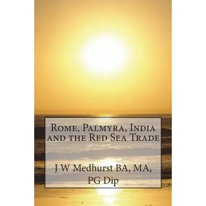 Rome, Palmyra, India and the Red Sea Trade - Paperback