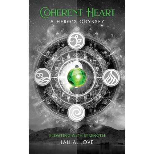 Coherent Heart: A Hero's Odyssey - Paperback