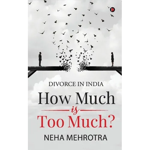 How much is too much?: Divorce in India - Paperback