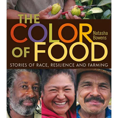 The Color of Food: Stories of Race, Resilience and Farming - Paperback
