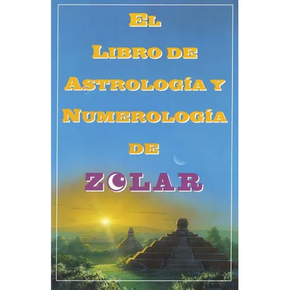 El Libro de Astrologoa Y Numerologoa de Zolar (Zolar's Book of Dreams, Numbers,: Zolar's Book of Dreams, Numbers & Lucky Days - Paperback