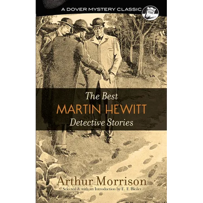 The Best Martin Hewitt Detective Stories - Paperback